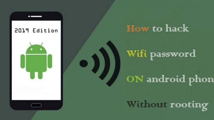 How to Hack Wifi Password on Android Phone Without Rooting