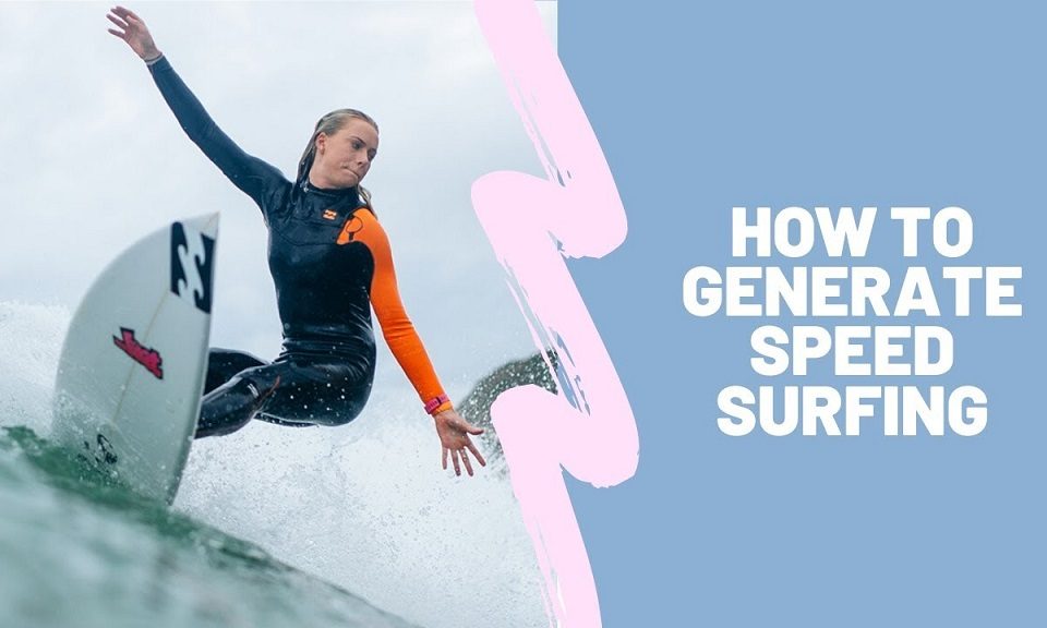 How to generate speed on a surfboard