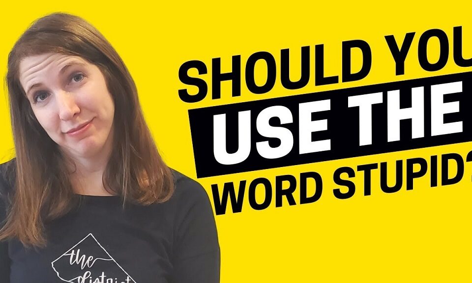 Does the tone of voice change how "stupid" is perceived